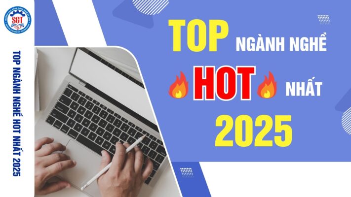 Top Các Ngành Nghề “Hot” Năm 2025
