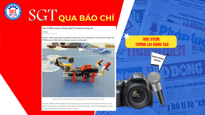 Trường Cao đẳng Công nghệ Sài Gòn - Học Stem Trong Trường Nghề
