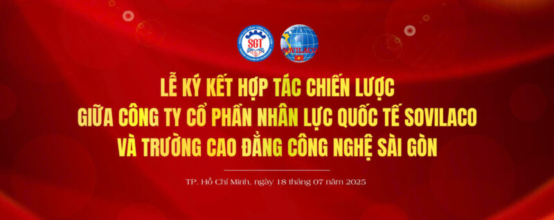 Lễ Ký Kết Hợp Tác Chiến Lược Giữa Công Ty Cổ Phần Nhân Lực Quốc Tế Sovilaco Và Trường Cao Đẳng Công Nghệ Sài Gòn